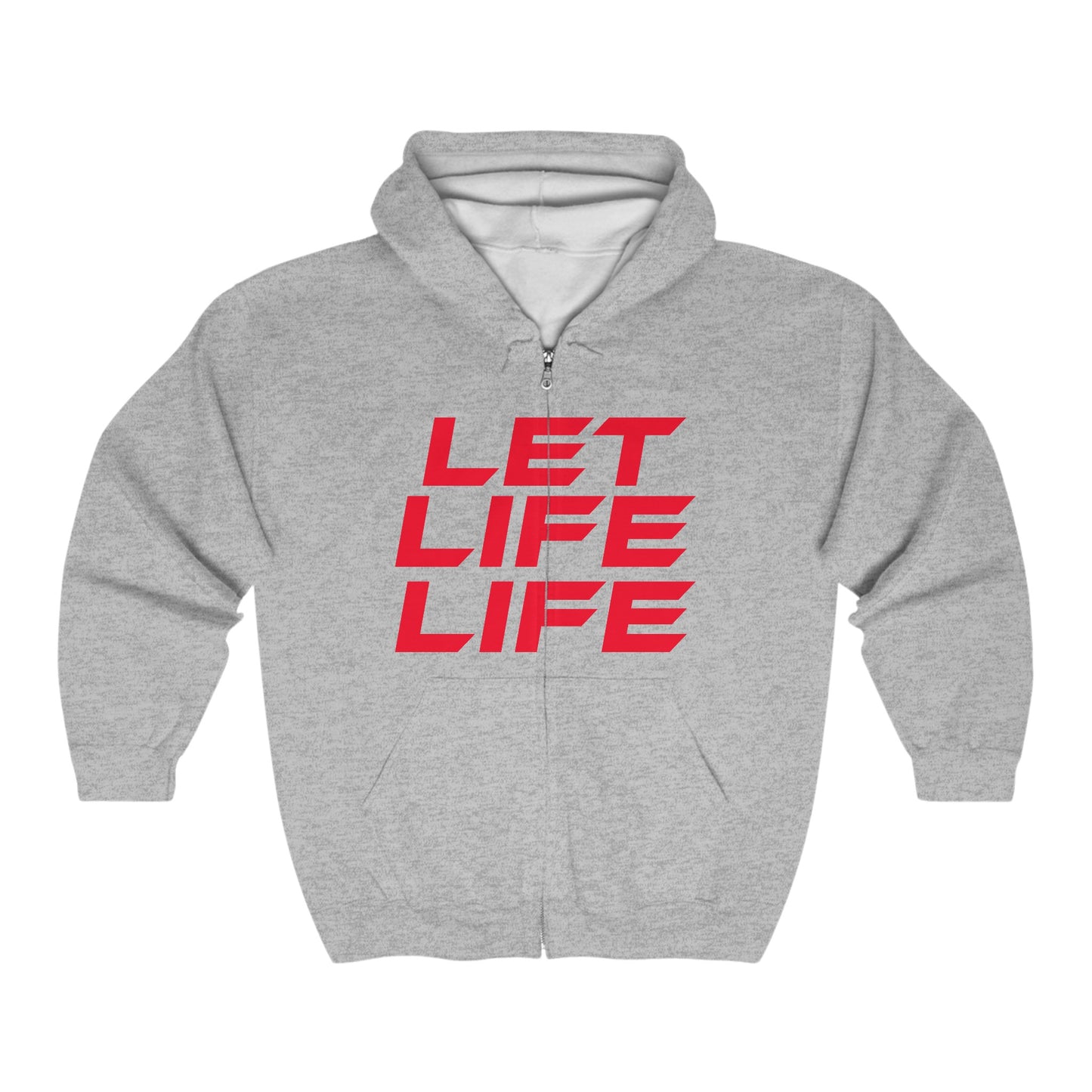 Let Life Life - Unisex Heavy Blend™ Full Zip Hoodie - LET LIFE LIFE Motivational Sweatshirt