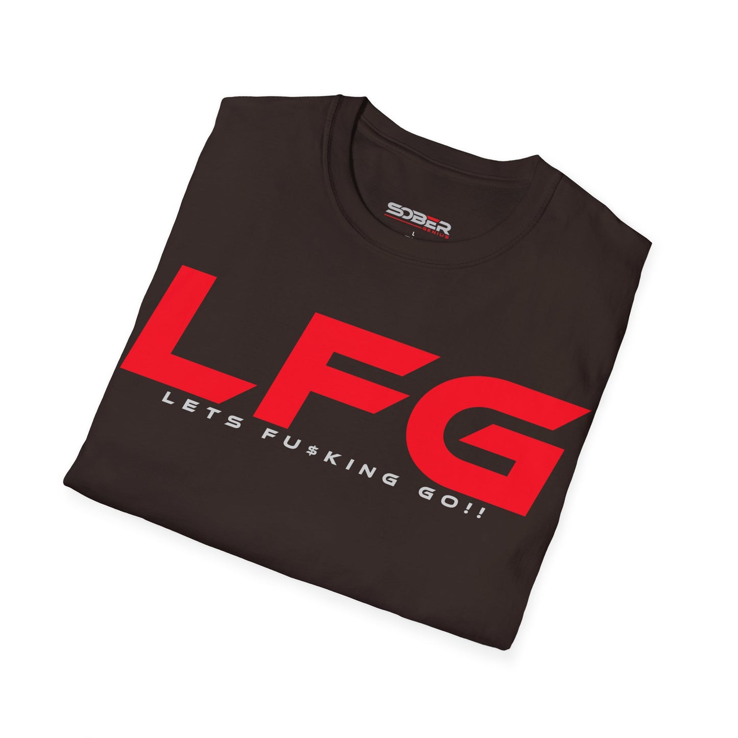 LFG - Motivational Unisex T-Shirt - Let's F**king Go!