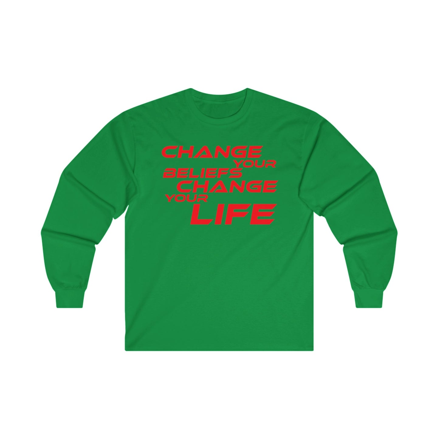 Change Your Beliefs, Change Your Life - Motivational Long Sleeve Tee - "Change Your Beliefs, Change Your Life"