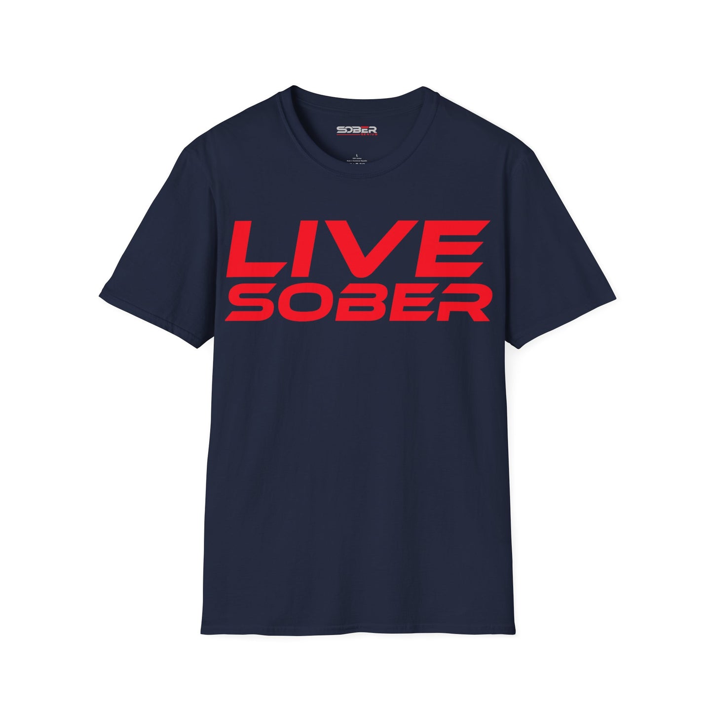 Live Sober - Unisex Softstyle T-Shirt